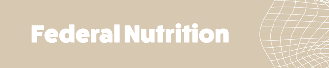 FEDERAL NUTRITION